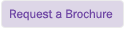 Request a Brochure