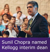 Sunil Chopra named Kellogg interim dean