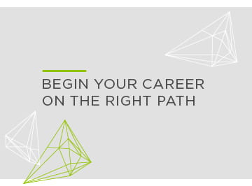 Begin your career on the right path