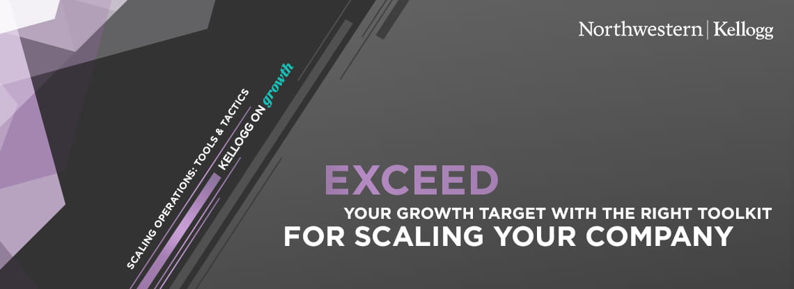 Exceed your growth target with the right toolkit for scaling your company