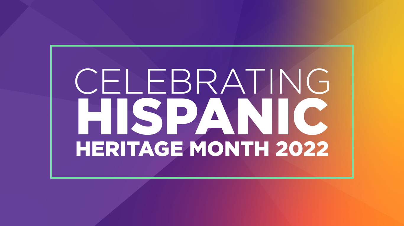 Hispanic Heritage Month 2022