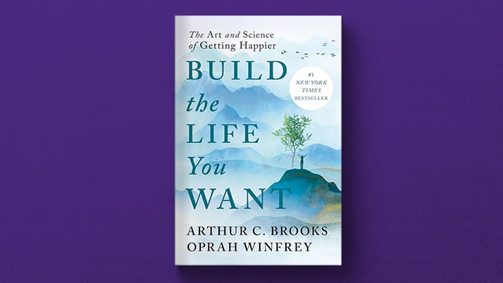 Cover of the book Build the Life you Want by Arthur Brooks and Oprah Winfrey