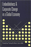 Embeddedness & Corporate Change in the Global Economy