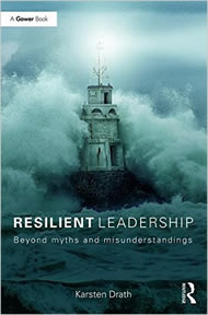 Resilient Leadership: Beyond Myths and Misunderstandings